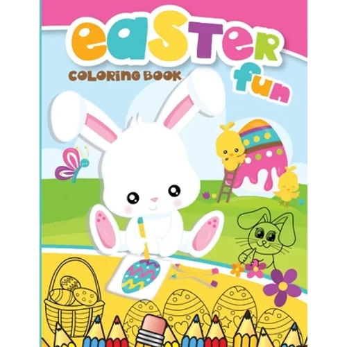 Easter Fun Coloring Book: Easter Coloring and Cut-out Book for Kids My first Easter book for toddlers activity book for kids
