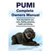 Pumi Complete Owners Manual. Pumi dog book for care, costs, feeding, grooming, health and training.