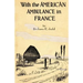 With the American Ambulance in France