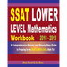 SSAT Lower Level Mathematics Workbook 2018 - 2019: A Comprehensive Review and Step-By-Step Guide to Preparing for the SSAT Lower Level Math