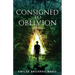 Consigned to Oblivion