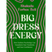 Big Dress Energy