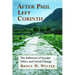 After Paul Left Corinth: The Influence of Secular Ethics and Social Change