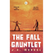 The Fall Gauntlet Omnibus, Volume 1: A Sci-Fi Adventure Series (Books 1-3)