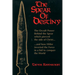 The Spear of Destiny: The Occult Power Behind the Spear Which Pierced the Side of Christ