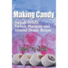 Making Candy: Turkish Delight, Turkish Marzipan and Almond Dragee Recipes