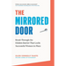 The Mirrored Door: Break Through the Hidden Barrier That Locks Successful Women in Place