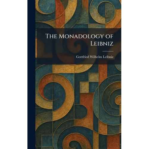 The Monadology of Leibniz