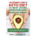 The Beginner's Guide to Keto Diet for Meat Lovers, Vegetarians, and Vegans: Perfect How-to Guide for Onboarding the Ketogenic Lifestyle Including Meal