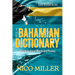 The Bahamian Dictionary: A Guide to Island Words and Phrases