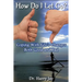 How Do I Let Go: Coping with life's changes both good and bad