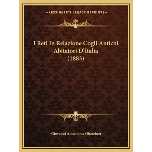 I Reti In Relazione Cogli Antichi Abitatori D'Italia (1883)