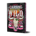 Chasing the Wild: Deluxe Limited Edition