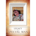 Legacy of a Special Man