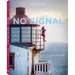 No Signal: Living in the Heart of Nature. Ten Portraits