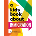 A Kids Book about Immigration