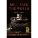 Roll Back the World: A Sister's Memoir