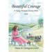 Beautiful Courage: A Young Woman's Journey West, 1852