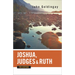 Joshua, Judges, and Ruth for Everyone