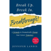 Break Up. Break In. Breakthrough!: A Formula to Dramatically Change Your Career Trajectory