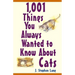1,001 Things You Always Wanted to Know about Cats