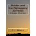 Bubba and the Zigzaggery Zombies: A Bubba Mystery