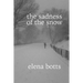 The sadness of the snow