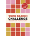 Word Search Challenge: 100 Puzzles to Do Anywhere, Anytime