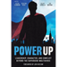 Power Up: Leadership, Character, and Conflict Beyond the Superhero Multiverse