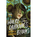 Where Darkness Blooms