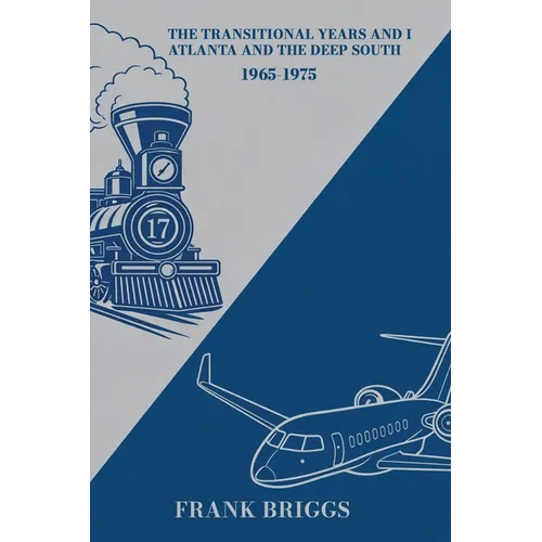 The Transitional Years and I: Atlanta and the Deep South 1965-1975