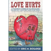 Love Hurts: 21 humorous stories about falling in love, falling out, and everything in between
