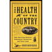 The Health of the Country: How American Settlers Understood Themselves and Their Land