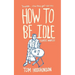 How to Be Idle: A Loafer's Manifesto