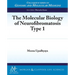 The Molecular Biology of Neurofibromatosis Type 1: Neurofibromatosis Type 1