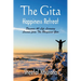 The Gita Happiness Retreat: Discover 40 Life Learning Lessons from The Bhagavad Gita