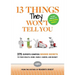 13 Things They Won't Tell You: 375+ Experts Confess the Insider Secrets They Keep to Themselves