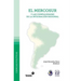 El mercosur y las complejidades de la integración regional