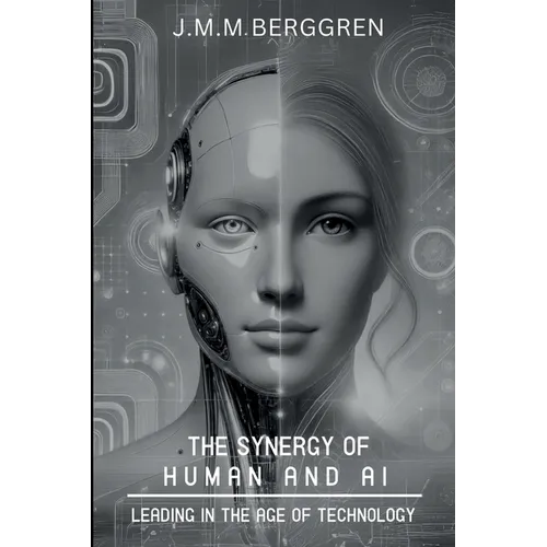 The Synergy of Humans and AI: Leading in the Age of Technology