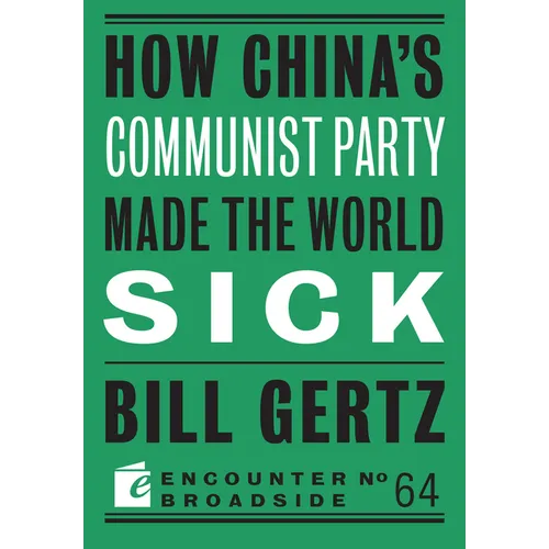How China's Communist Party Made the World Sick