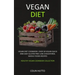 Vegan Diet: Vegan Diet cookbook: Over 50 Vegan Quick and Easy Gluten Free Low Cholesterol Whole Foods Recipes (Healthy Vegan Cookbook Collection)
