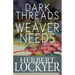 Dark Threads the Weaver Needs