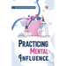 Practical Mental Influence