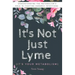 It's Not Just Lyme: It's Your Metabolism: Understanding the Metabolism's Role in Fighting Chronic Infections