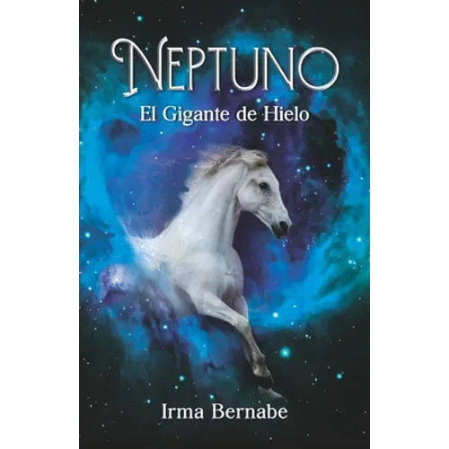 Neptuno: El Gigante de Hielo