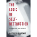 The Logic of Self-Destruction: The Algorithm of Human Rationality