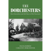 The Dorchesters: Four Generations and 100 Years in West Vancouver