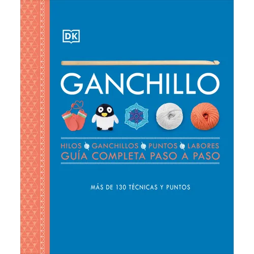 Ganchillo (Crochet): Guía Completa Paso a Paso