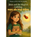 Maia and the Magical Ladybug (An English - Hindi Bilingual Adventure): Sometimes courage whispers before it roars.