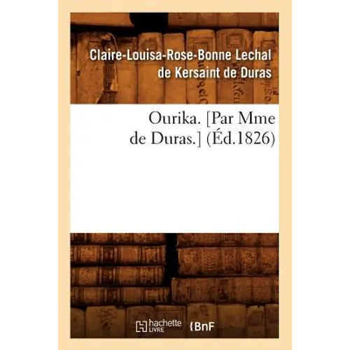 Ourika. [Par Mme de Duras.] (Éd.1826)